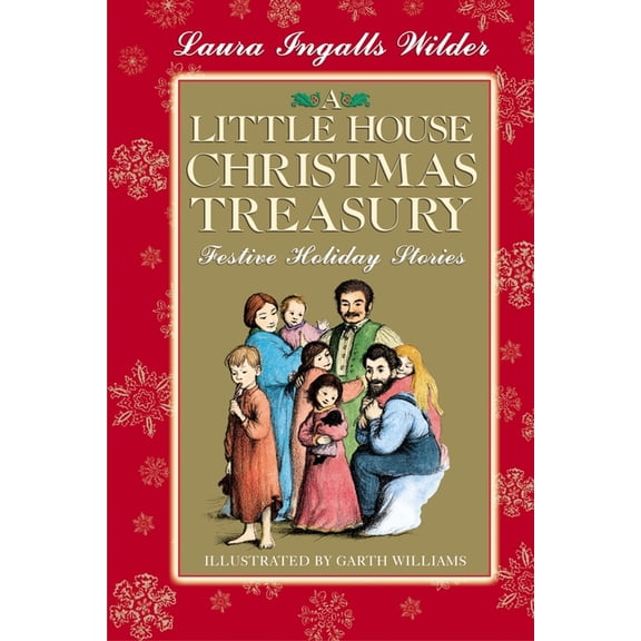 Little House A Little House Christmas Treasury: Festive Holiday Stories: A Christmas Holiday Book for Kids, (Hardcover)