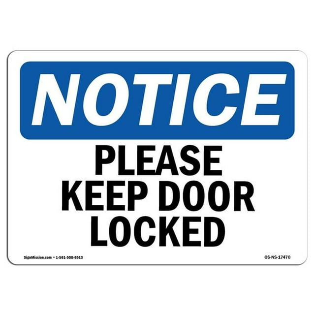 SignMission OS-NS-A-1218-L-17470 12 x 18 in. OSHA Notice Sign - Please Keep Door Locked