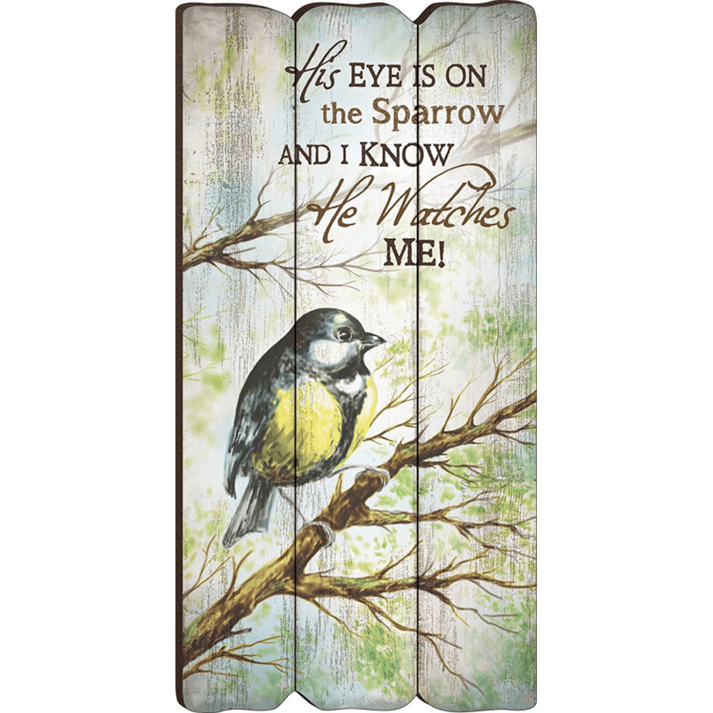 His Eye Is On The Sparrow Small 12x6 Fence Post Wood Look Wall Art