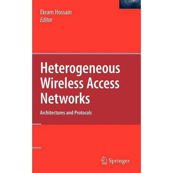 Heterogeneous Wireless Access Networks: Architectures and Protocols, (Hardcover)