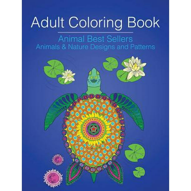 Download Adult Coloring Book Animal Best Sellers Animals Nature Designs And Patterns Walmart Com Walmart Com