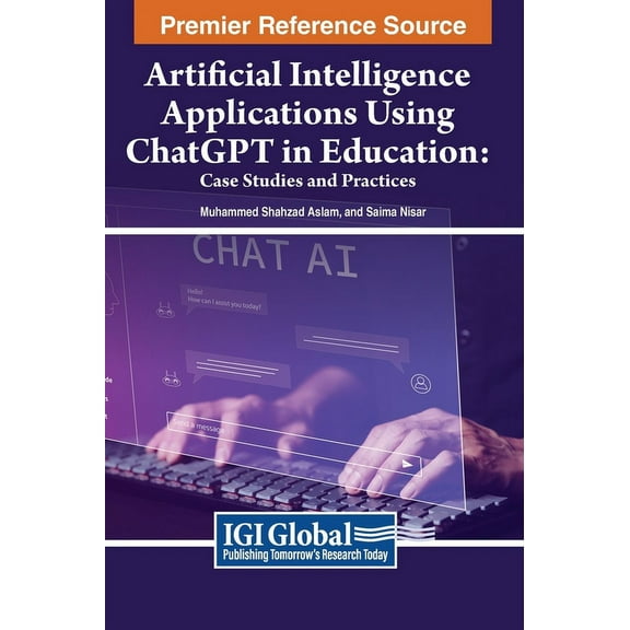 Artificial Intelligence Applications Using ChatGPT in Education: Case Studies and Practices, (Hardcover)
