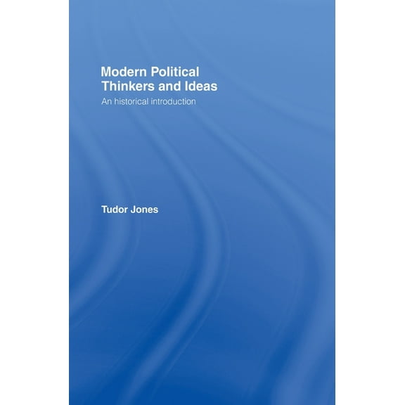 Modern Political Thinkers and Ideas: An Historical Introduction, (Hardcover)