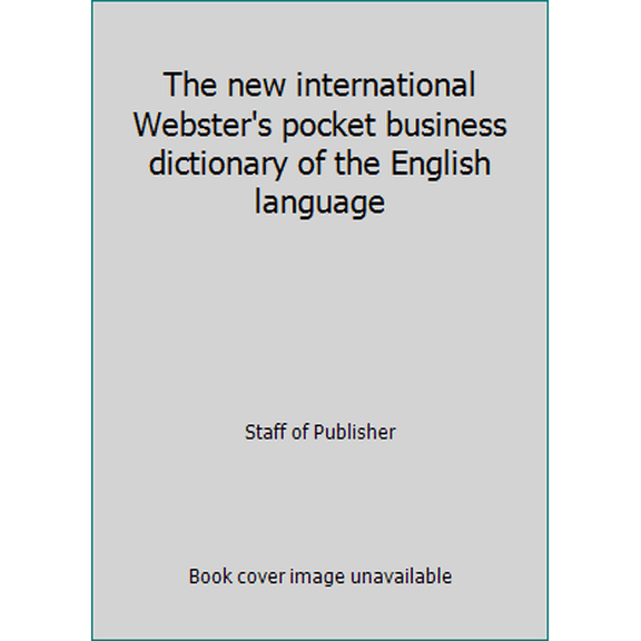 Pre-Owned The new international Webster's pocket business dictionary of the English language (Paperback) 1888777532 9781888777536