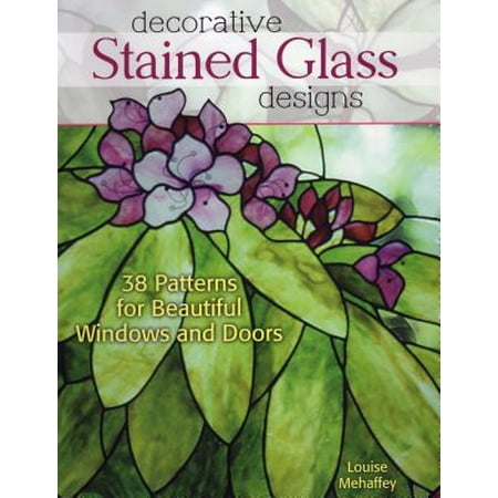 Decorative Stained Glass Designs : 38 Patterns for Beautiful Windows and