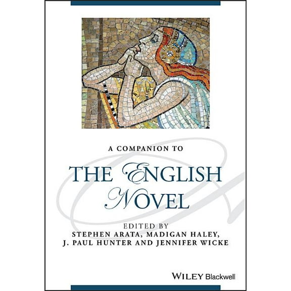 Blackwell Companions to Literature and Culture: A Companion to the English Novel (Paperback)