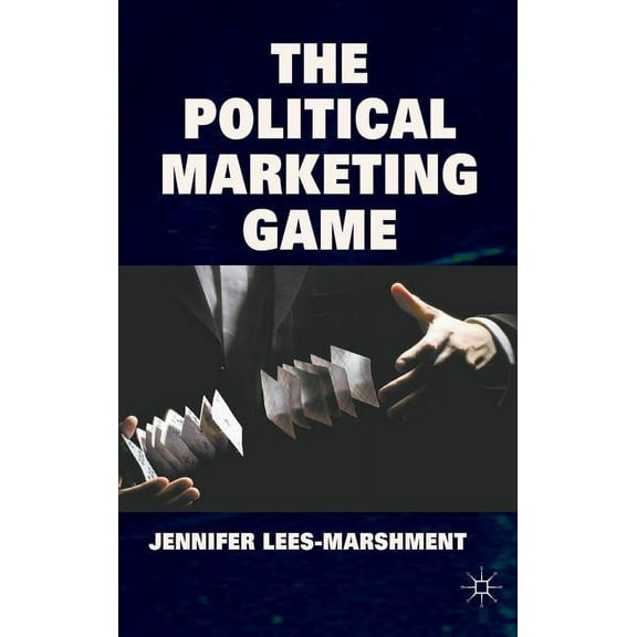 The Political Marketing Game, (Hardcover)