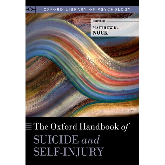 Olop The Oxford Handbook of Suicide and Self-Injury, (Paperback)