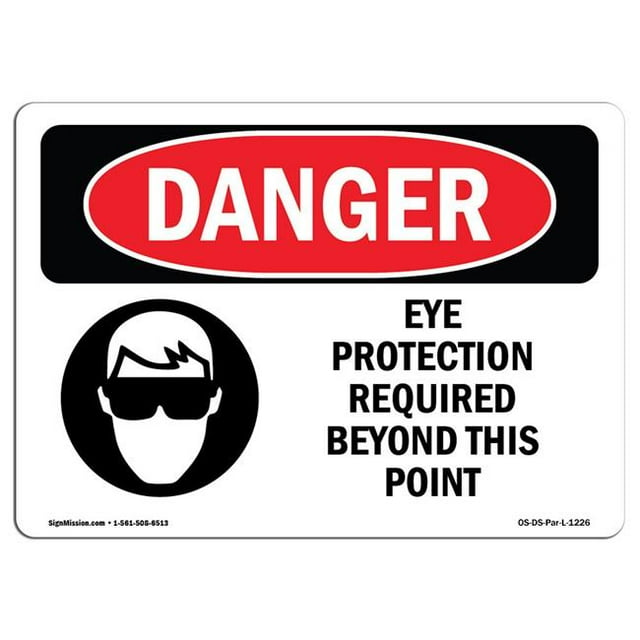 SignMission OS-DS-A-1218-L-1226 12 x 18 in. OSHA Danger Sign - Eye Protection Required Beyond This Point