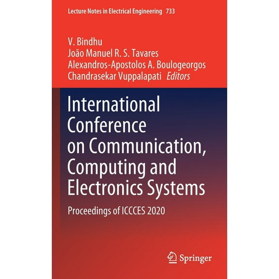 Lecture Notes in Electrical Engineering International Conference on Communication, Computing and Electronics Systems: Proceedings of Iccces 2020, Book 733, (Hardcover)