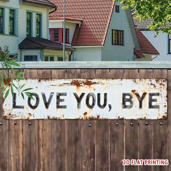 Vintage "LOVE YOU, BYE" Metal Tin Sign - Rustic 2D Flat Pattern, 16"X4", Iron Wall Hanging Decor For Home, Bar, Cafe, Garage - Ideal For St. Patrick'S Day, Halloween