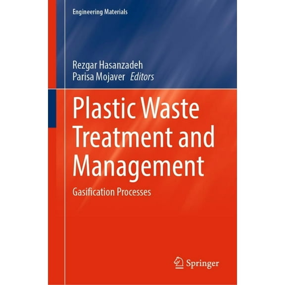Engineering Materials Plastic Waste Treatment and Management: Gasification Processes, (Hardcover)