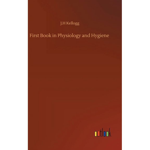 First Book in Physiology and Hygiene (Hardcover)