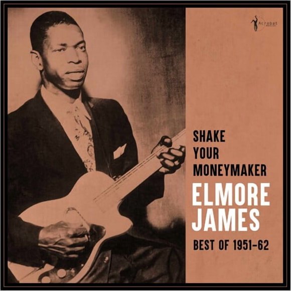 Shake Your Moneymaker : Best Of 1951-62