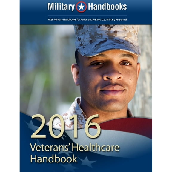 2016 Veterans Healthcare Benefits Handbook (Paperback)