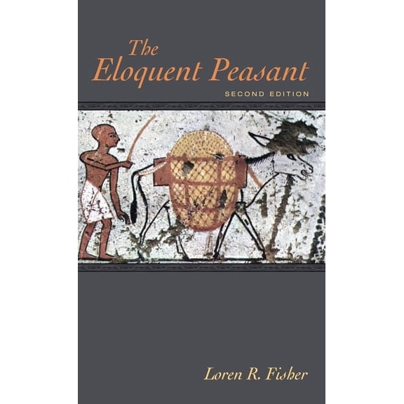 The Eloquent Peasant, 2nd Edition