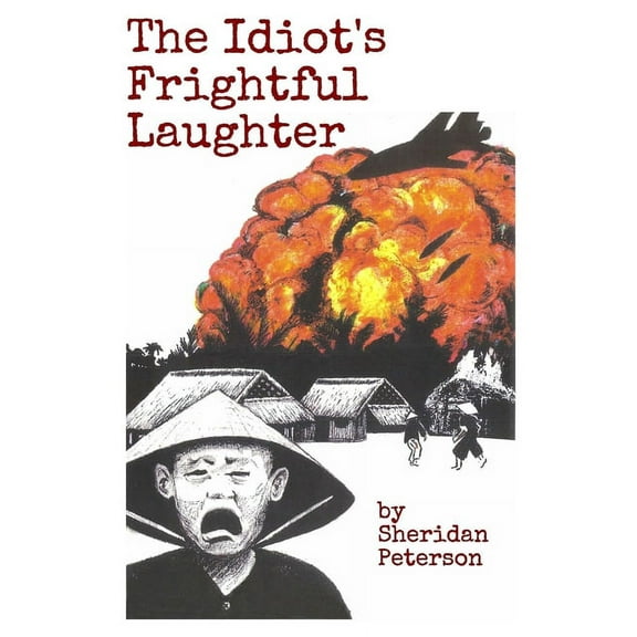 The Idiot's Frightful Laughter, (Paperback)
