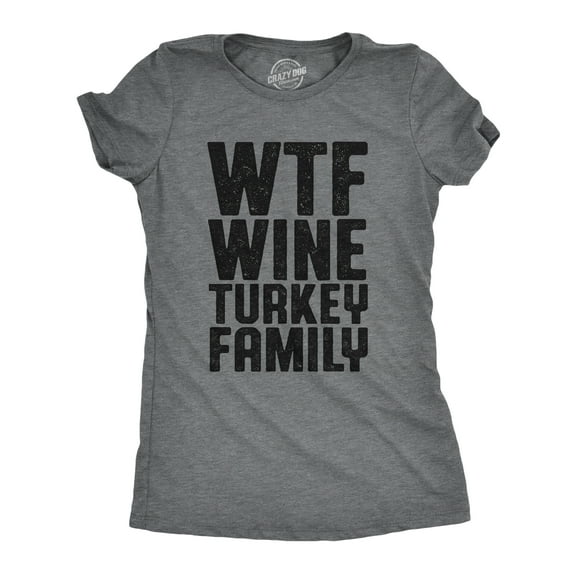 Womens WTF Wine Turkey Family T Shirt Funny Thanksgiving Dinner Drinking Tee for Ladies Womens Graphic Tees