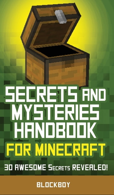 Secrets and Mysteries Handbook for Minecraft : Handbook for Minecraft 