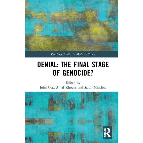 Routledge Studies in Modern History Denial: The Final Stage of Genocide?, (Hardcover)