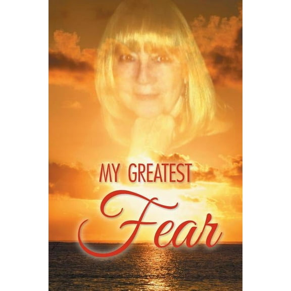My Greatest Fear