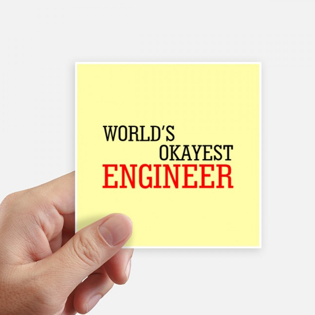 World's Okayest Engineer Best Quote Sticker Square 4inch Wall Suitcase Laptop Decal 8pcs