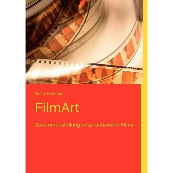 FilmArt: Zusammenstellung anspruchsvoller Filme, (Paperback)