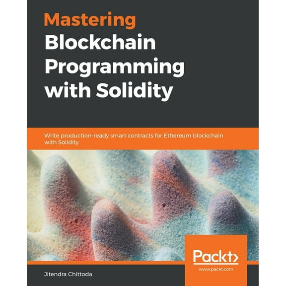 Mastering Blockchain Programming with Solidity (Paperback)