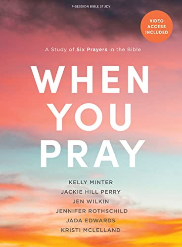 Pre-Owned When You Pray - Bible Study Book with Video Access: A Study of Six Prayers in the Bible (Paperback) 1087763495 9781087763491