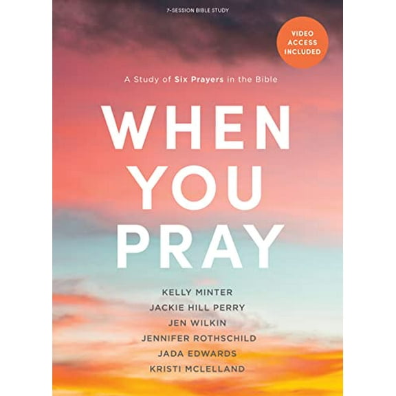 Pre-Owned When You Pray - Bible Study Book with Video Access: A Study of Six Prayers in the Bible (Paperback) 1087763495 9781087763491