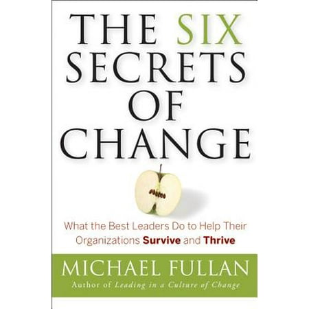 The Six Secrets of Change (Paperback)