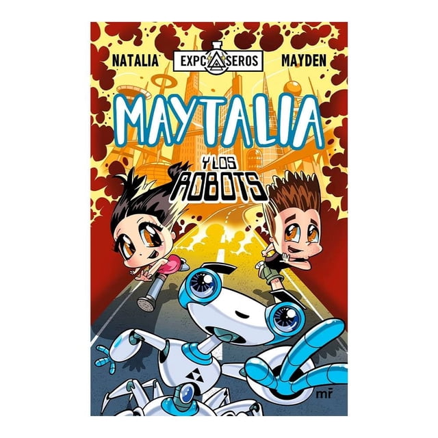 Maytalia y los robots Martínez Roca Natalia