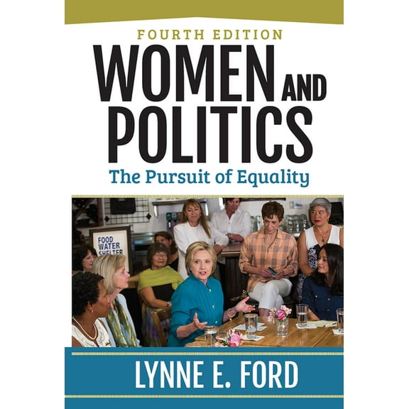 Women and Politics: The Pursuit of Equality, (Hardcover)