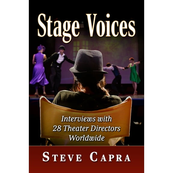 Stage Voices: Interviews with 28 Theater Directors Worldwide, (Paperback)
