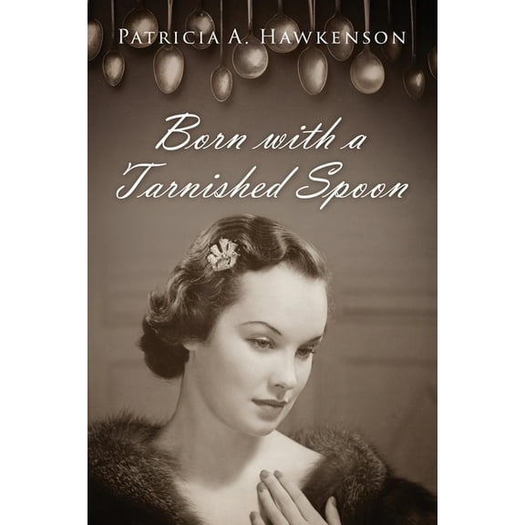 Born with a Tarnished Spoon, (Paperback)