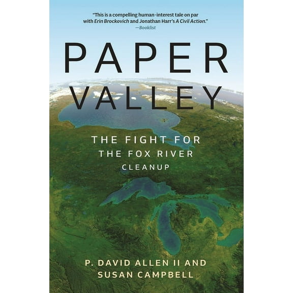 Great Lakes Books Paper Valley: The Fight for the Fox River Cleanup, (Paperback)