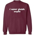 thumbnail image 2 of OXI Crewneck Sweatshirt - I Never Finish Anythi, Basic Casual Sweatshirts for Men's and Women Fleece Sweatshirt Long Sleeve - Maroon 3X-Large, 2 of 2