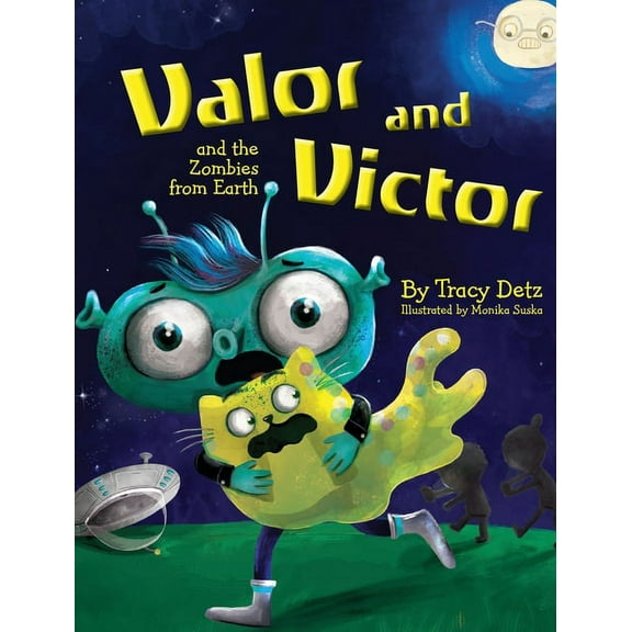 Valor and Victor and the Zombies from Earth, (Hardcover)
