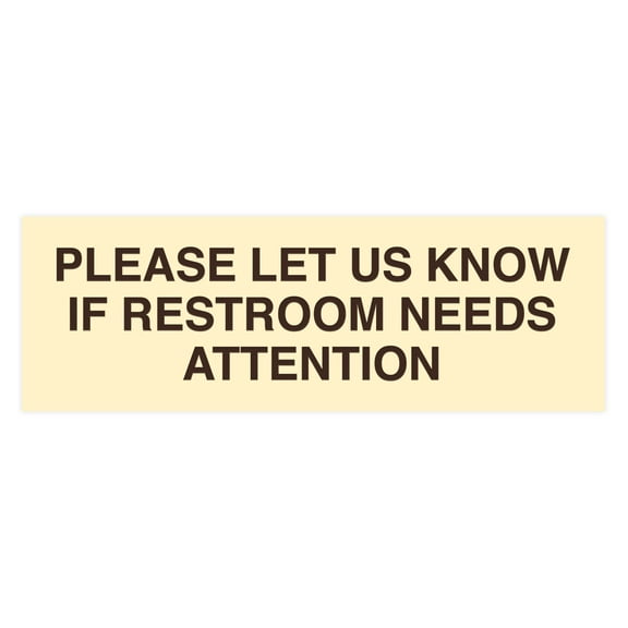 Basic Please Let Us Know If Restroom Needs Attention Sign (Ivory/Dark Brown) - Small