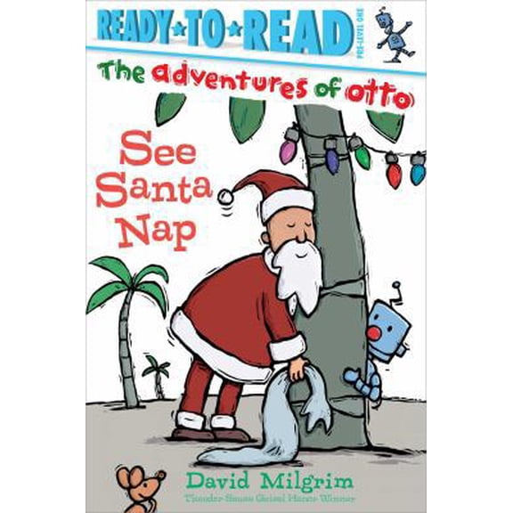 Pre-Owned See Santa Nap: Ready-To-Read Pre-Level 1 (Paperback) 1481467875 9781481467872
