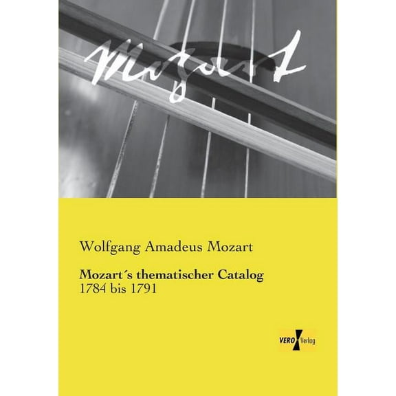 Mozart´s thematischer Catalog: 1784 bis 1791, (Paperback)