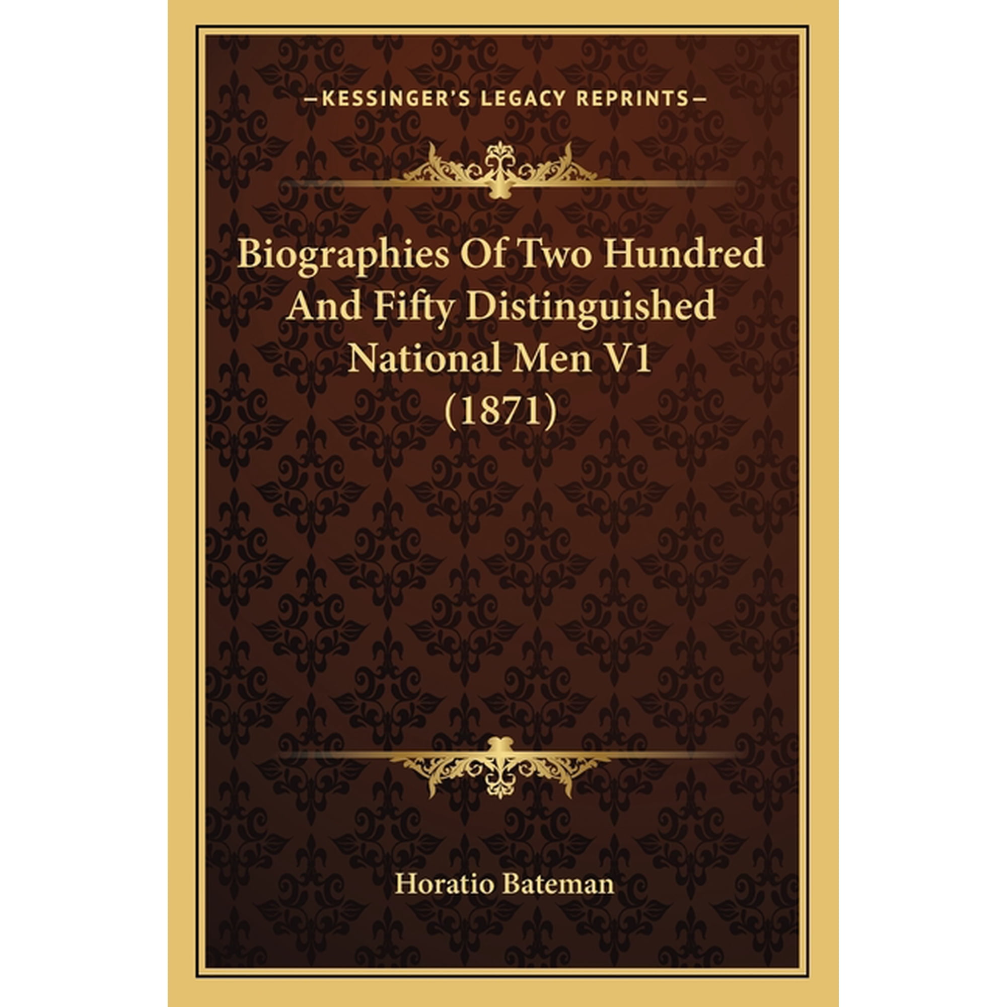Biographies Of Two Hundred And Fifty Distinguished National Men V1 (1871) (Paperback)