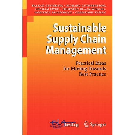 Sustainable Supply Chain Management : Practical Ideas for Moving Towards Best