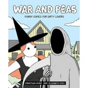 War and Peas : Funny Comics for Dirty Lovers (Paperback)