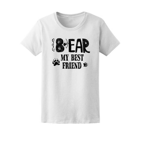 Cute Bear Paws My Best Friend Tee Women's -Image by (Best Nature Images Hd)