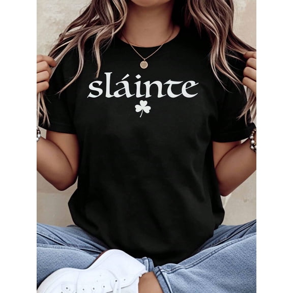 Slainte Irish Shirt St Patrick Day T-Shirt With Clover Design Black Tee For Women Casual Fashion Top Celebration Wear,220g