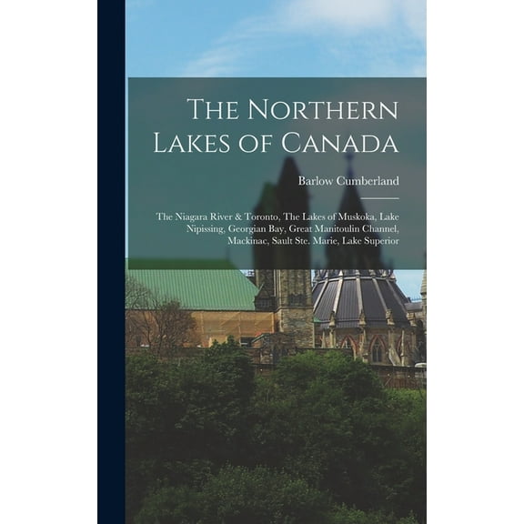 The Northern Lakes of Canada (Hardcover)
