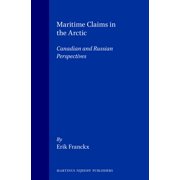 Maritime Claims in the Arctic: Canadian and Russian Perspectives, (Hardcover)