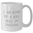 thumbnail image 2 of Funny Indiana Gifts for Men, Women, and Friends - 'I Am Kind of a Prime Selection in Indiana' White Coffee Mug, 2 of 4