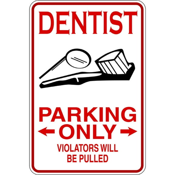 Dentist -Parking Signs - Picture Art - Peel & Stick Vinyl Wall Decal Sticker Size : 9 Inches X 18 Inches